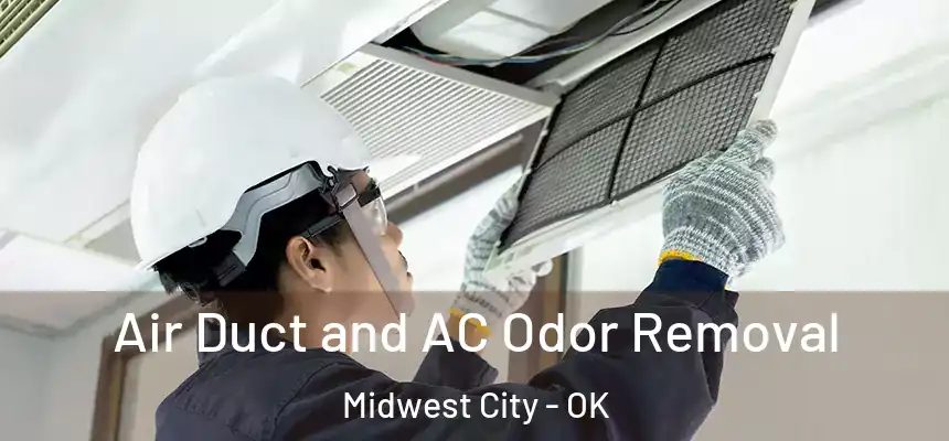  Air Duct and AC Odor Removal Midwest City - OK