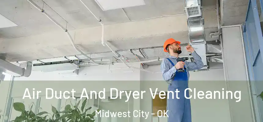  Air Duct And Dryer Vent Cleaning Midwest City - OK
