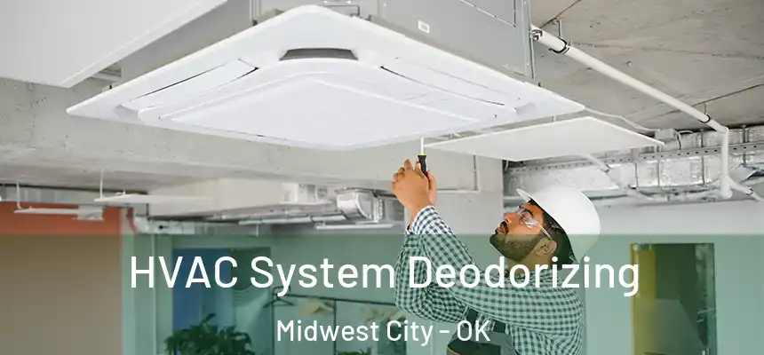  HVAC System Deodorizing Midwest City - OK