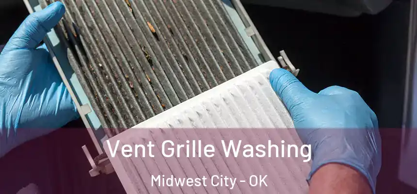  Vent Grille Washing Midwest City - OK
